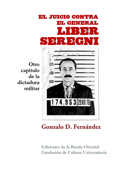 JUICIO CONTRA EL GENERAL LIBER SEREGNI