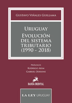 URUGUAY EVOLUCION DEL SISTEMA TRIBUTARIO (1990-2018)