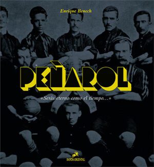 PEÑAROL SERAS ETERNO COMO EL TIEMPO