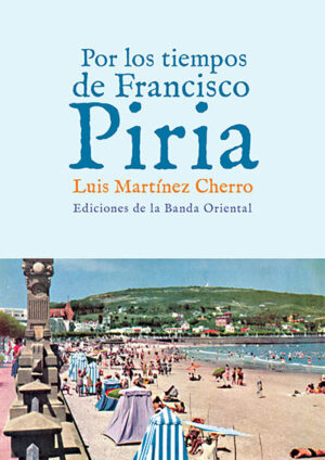 POR LOS TIEMPOS DE FRANCISCO PIRIA