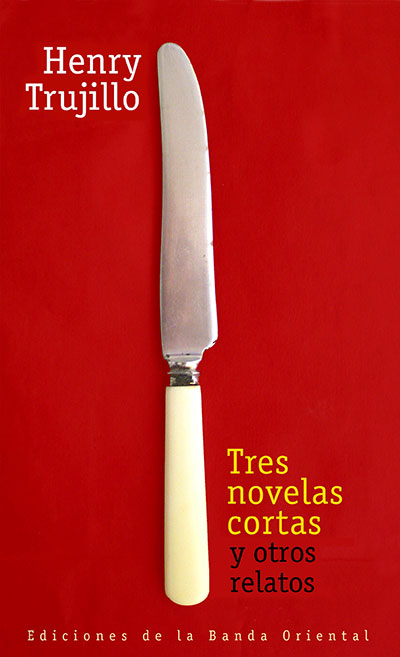 TRES NOVELAS CORTAS Y OTROS RELATOS