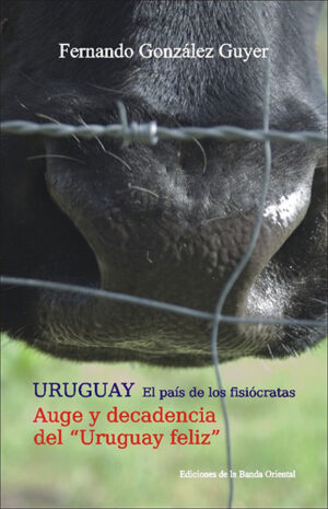 URUGUAY EL PAIS DE LOS FISIOCRATAS