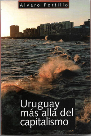 URUGUAY MAS ALLA DEL CAPITALISMO