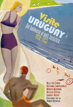 VISITE URUGUAY DEL BALNEARIO AL PAIS TURISTICO 1