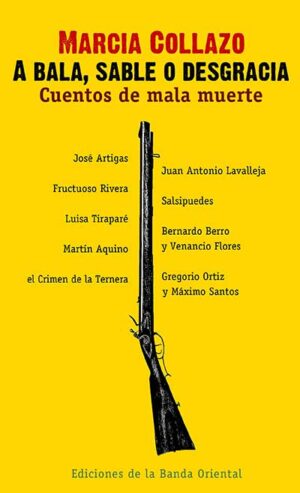 A BALA SABLE O DESGRACIA CUENTOS DE MALA MUERTE