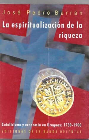 ESPIRITUALIZACION DE LA RIQUEZA LA