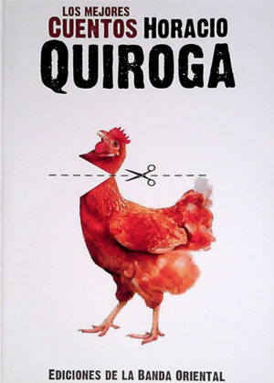 QUIROGA LOS MEJORES CUENTOS