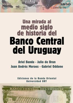 Una mirada al medio siglo de historia del Banco Central del Uruguay
