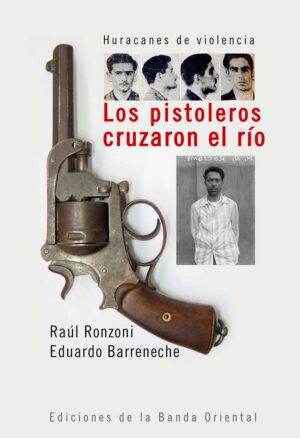 LOS PISTOLEROS CRUZARON EL RÍO