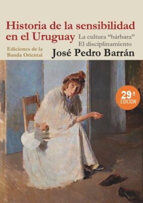 HISTORIA DE LA SENSIBILIDAD EN EL URUGUAY