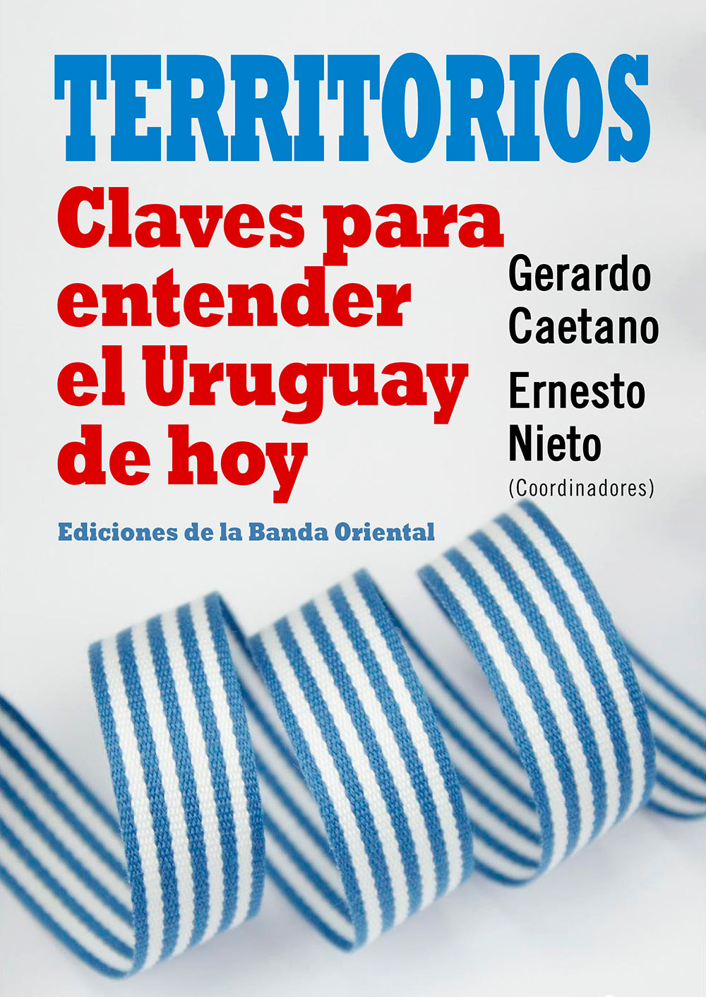 Territorios. Claves para entender el Uruguay de hoy