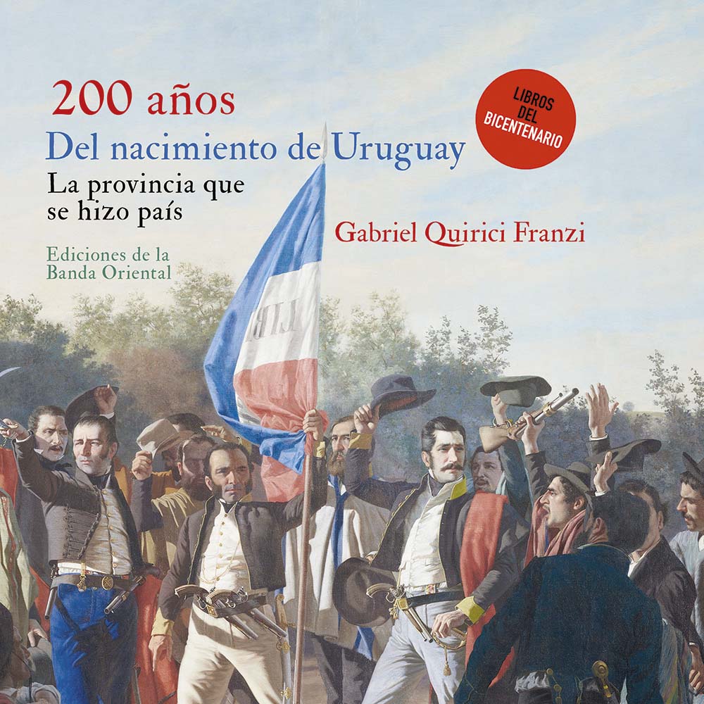 200 años del nacimiento del Uruguay
