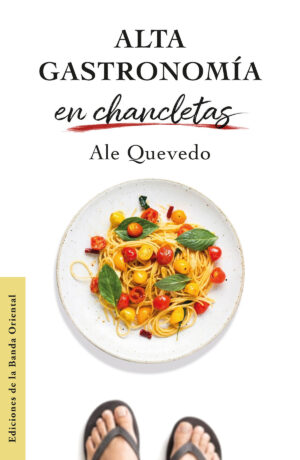 Alta gastronomía en chancletas