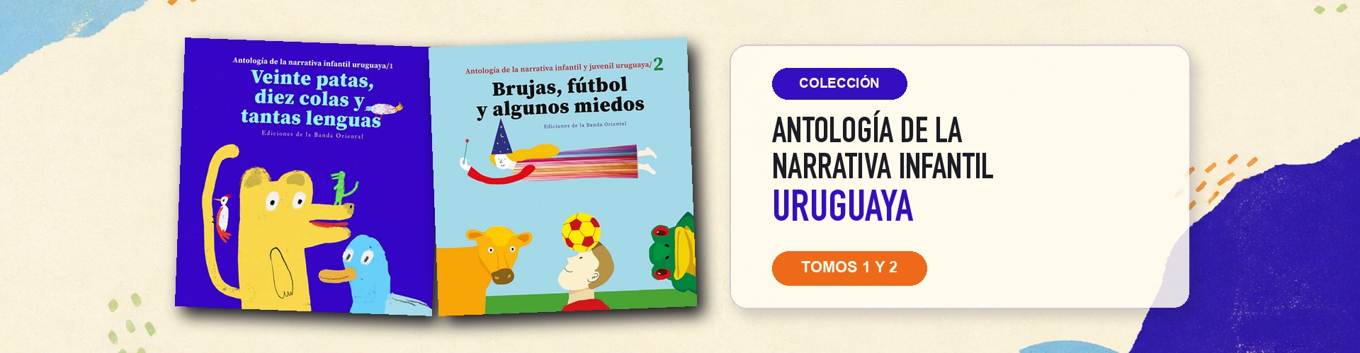 Colección Antología de la Narrativa Infantil Uruguaya — tomos 1 y 2